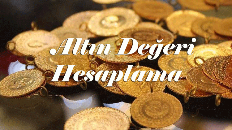 Altin Degeri Hesaplama Guncel Altin Fiyati Hesaplama Bugun